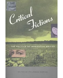 Critical Fictions: The Politics of Imaginative Writing