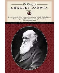 Erasmus Darwin: With a Preliminary Notice by Charles Darwin. the Autobiography of Charles Darwin