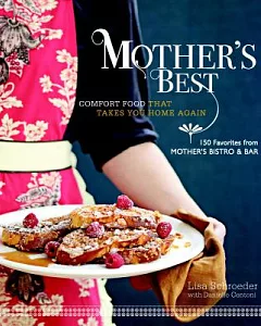 Mother’s Best: Comfort Food That Takes You Home Again