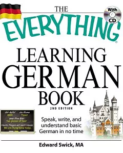 The Everything Learning German Book: Speak, Write, and Understand Basic German in No Time