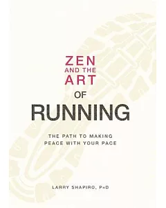 Zen and the Art of Running: The Path to Making Peace With Your Pace