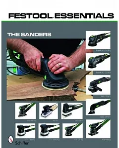 Festool Essentials: The Sanders Rotex RO 150 FEQ & Rotex RO 125 FEQ , RAS 115.04 E, Deltex DX 93 E, DTS 400 EQ & RS 2 E, RTS 400