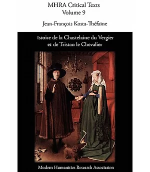 Istoire De La Chastelaine Du Vergier Et De Tristan Le Chevalier/ Istoire Of Chastelaine Of Vergier And De Tristan the Knight