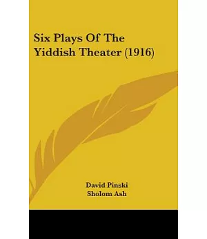 Six Plays of the Yiddish Theater