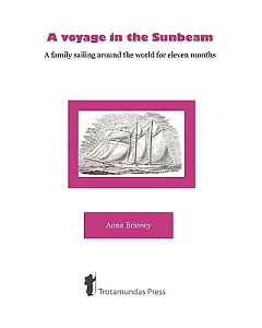 A Voyage in the Sunbeam: A Family Sailing Around the World for Eleven Months