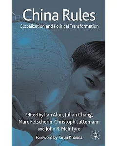 China Rules: Globalization and Political Transformation