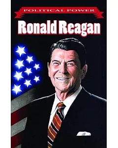 Political Power 1: Ronald Reagan