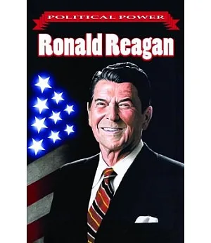 Political Power 1: Ronald Reagan