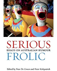 Serious Frolic: Essays on Australian Humour