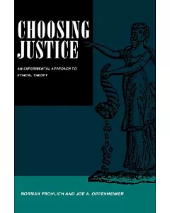 Choosing Justice: An Experimental Approach to Ethical Theory