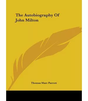 The Autobiography of John Milton
