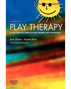 Play Therapy: A Non-directive Approach for Children And Adolescents