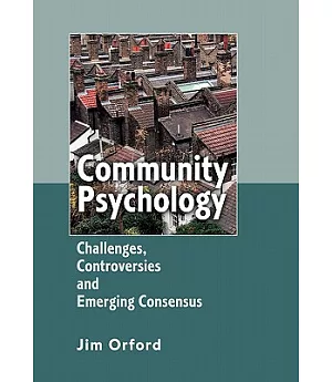 Community Psychology: Challenges, Controversies and Emerging Consensus