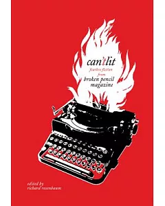 Can’tLit: Fearless Fiction from Broken Pencil Magazine