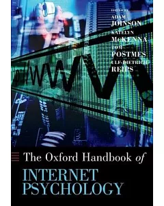 The Oxford Handbook of Internet Psychology