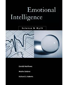 Emotional Intelligence: Science and Myth