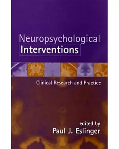 Neuropsychological Interventions: Clinical Research And Practice