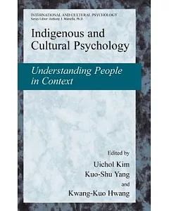 Indigenous And Cultural Psychology: Understanding People in Context