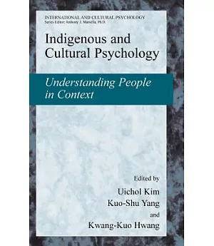 Indigenous And Cultural Psychology: Understanding People in Context