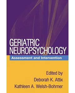 Geriatric Neuropsychology: Assessment And Intervention