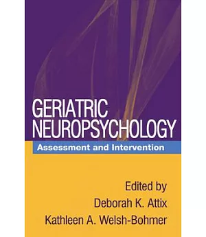 Geriatric Neuropsychology: Assessment And Intervention