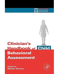 Clinician’s Handbook of Child Behavioral Assessment