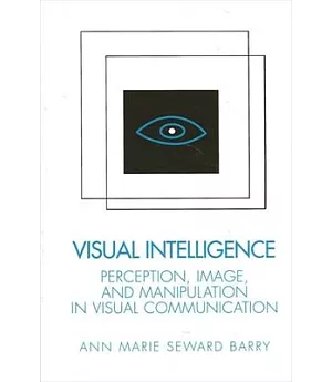 Visual Intelligence: Perception, Image, and Manipulation in Visual Communication