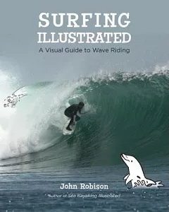 Surfing Illustrated: An Illustrated Guide to Wave Riding