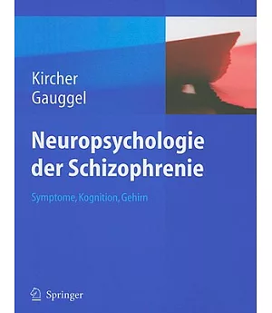 Neuropsychologie Der Schizophrenie: Symptome, Kognition, Gehirn