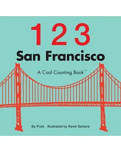 123 San Francisco: A Cool Counting Book