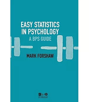 Easy Statistics in Psychology: A BPS Guide