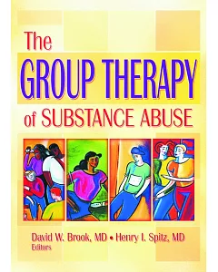 The Group Therapy of Substance Abuse