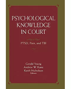 Psychological Knowledge in Court: Ptsd, Pain And Tbi
