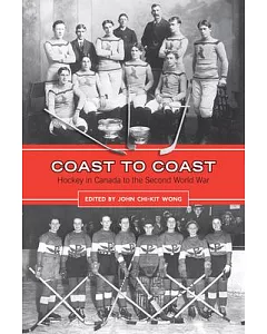 Coast to Coast: Hockey in Canada to the Second World War