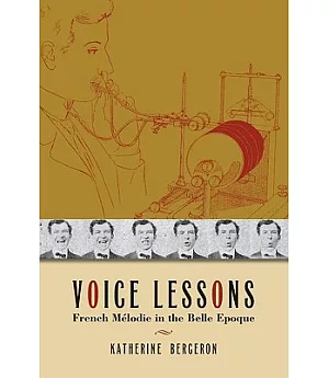 Voice Lessons: French Melodie in the Belle Epoque