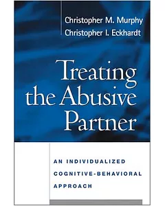 Treating the Abusive Partner: An Individualized Cognitive-behavioral Approach