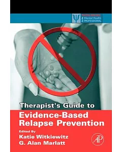 Therapist’s Guide to Evidence-Based Relapse Prevention