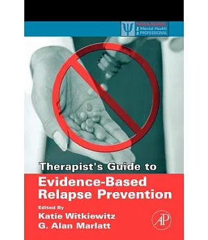 Therapist’s Guide to Evidence-Based Relapse Prevention