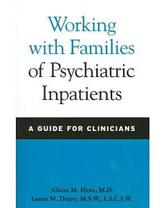 Working With Families of Psychiatric Inpatients: A Guide for Clinicians