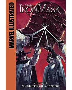 The Man in the Iron Mask 6: Musketeers No More