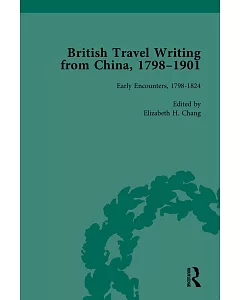 British Travel Writing from China, 1798-1901