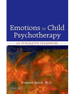 Emotions in Child Psychotherapy an Integrative Framework