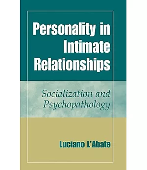 Personality In Intimate Relationships: Socialization And Psychopathology