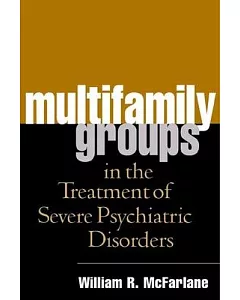 Multifamily Groups In The Treatment Of Severe Psychiatric Disorders
