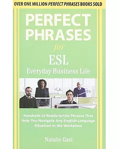 Perfect Phrases for ESL Everyday Business Life