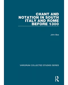 Chant and Notation in South Italy and Rome Before 1300