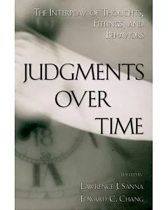 Judgments over Time: The Interplay of Thoughts, Feelings, And Behaviors