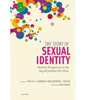 The Story of Sexual Identity: Narrative Perspectives on the Gay and Lesbian Life Course