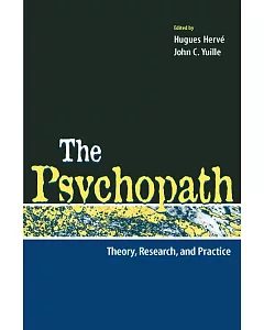 The Psychopath: Theory, Research, And Practice