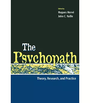 The Psychopath: Theory, Research, And Practice